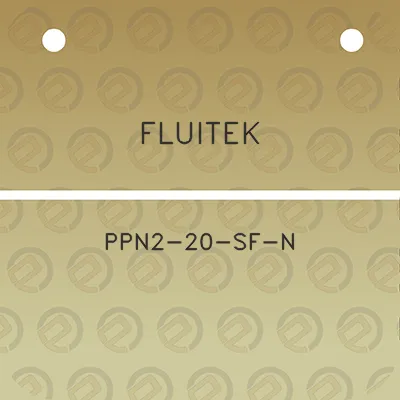 fluitek-ppn2-20-sf-n