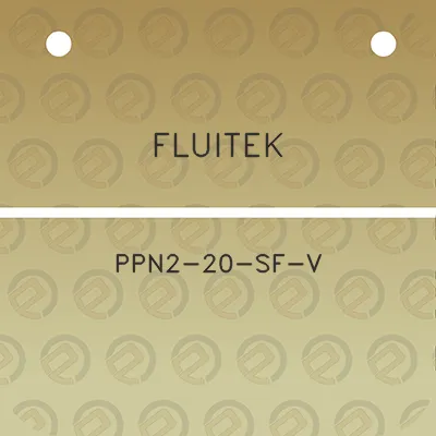 fluitek-ppn2-20-sf-v