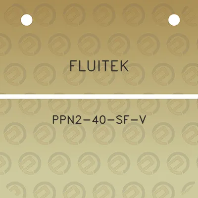 fluitek-ppn2-40-sf-v