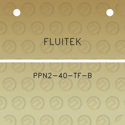 fluitek-ppn2-40-tf-b