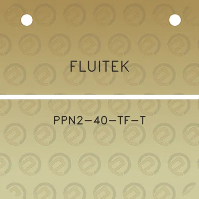 fluitek-ppn2-40-tf-t