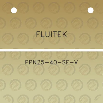 fluitek-ppn25-40-sf-v