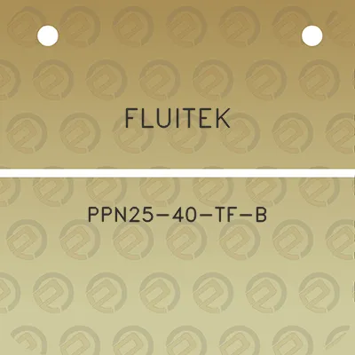 fluitek-ppn25-40-tf-b