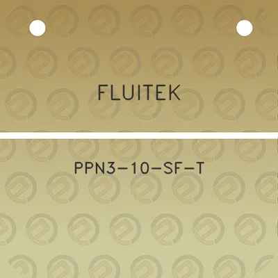 fluitek-ppn3-10-sf-t