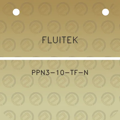 fluitek-ppn3-10-tf-n