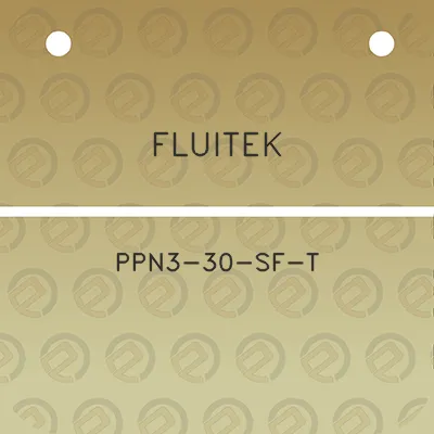 fluitek-ppn3-30-sf-t