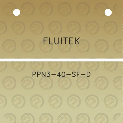 fluitek-ppn3-40-sf-d