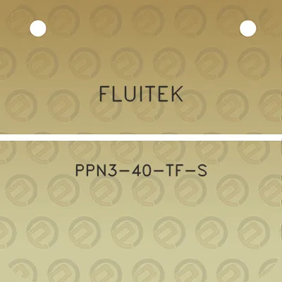 fluitek-ppn3-40-tf-s