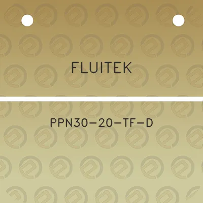 fluitek-ppn30-20-tf-d