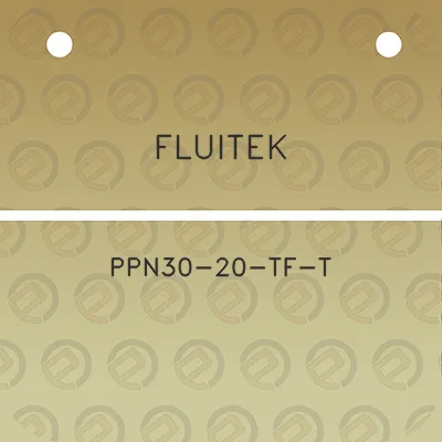 fluitek-ppn30-20-tf-t