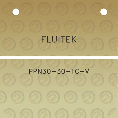 fluitek-ppn30-30-tc-v