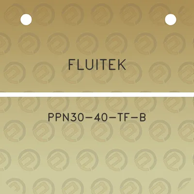 fluitek-ppn30-40-tf-b