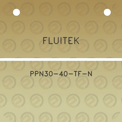 fluitek-ppn30-40-tf-n