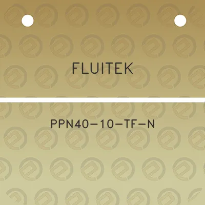 fluitek-ppn40-10-tf-n