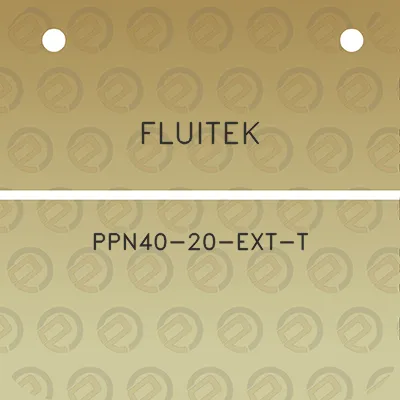 fluitek-ppn40-20-ext-t