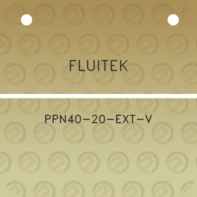 fluitek-ppn40-20-ext-v