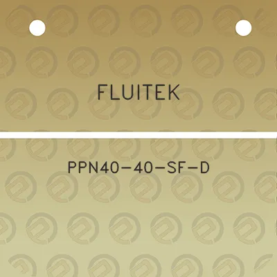 fluitek-ppn40-40-sf-d