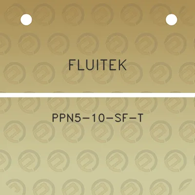 fluitek-ppn5-10-sf-t