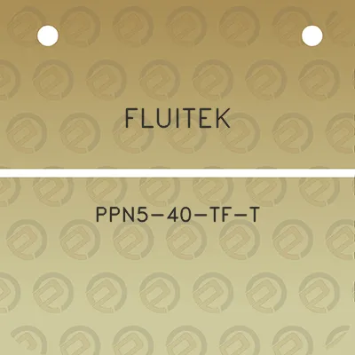 fluitek-ppn5-40-tf-t