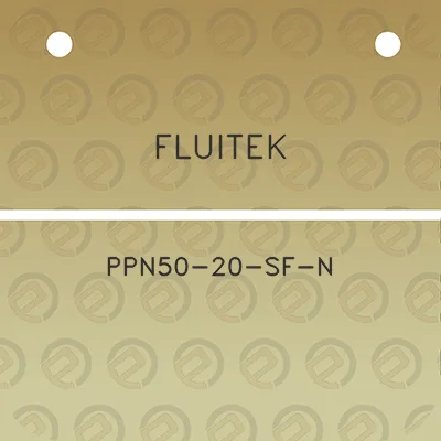 fluitek-ppn50-20-sf-n