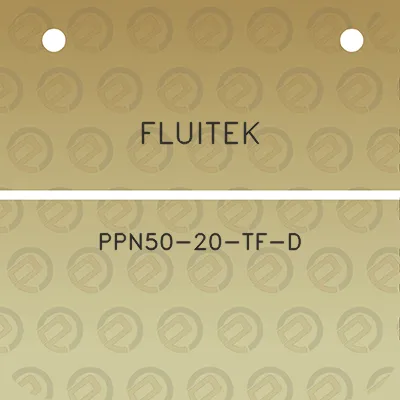 fluitek-ppn50-20-tf-d