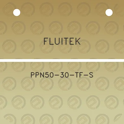 fluitek-ppn50-30-tf-s