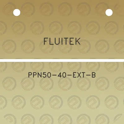 fluitek-ppn50-40-ext-b