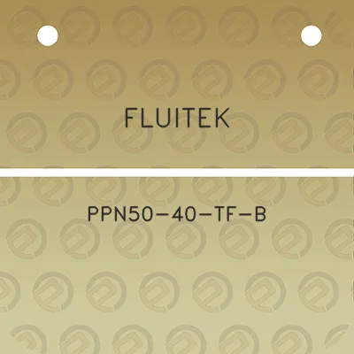 fluitek-ppn50-40-tf-b