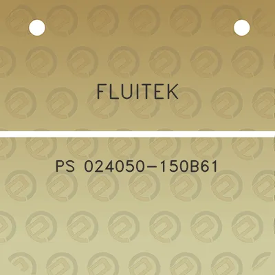 fluitek-ps-024050-150b61