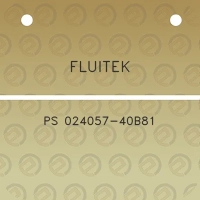 fluitek-ps-024057-40b81