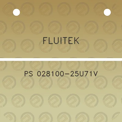 fluitek-ps-028100-25u71v