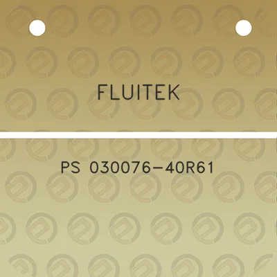 fluitek-ps-030076-40r61