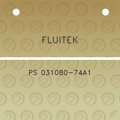 fluitek-ps-031080-74a1