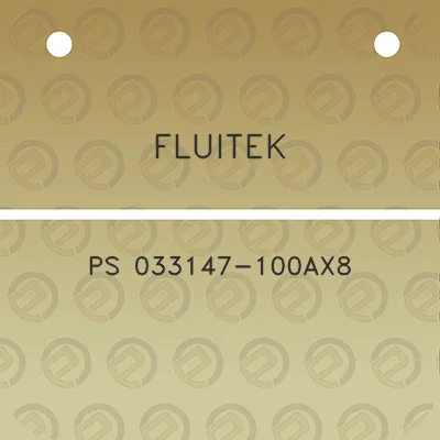 fluitek-ps-033147-100ax8