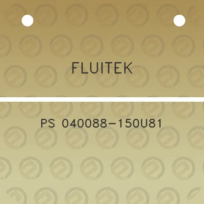 fluitek-ps-040088-150u81