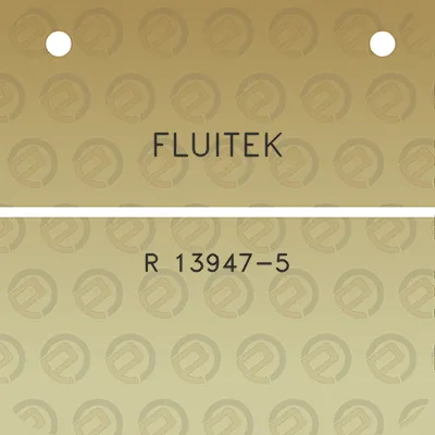 fluitek-r-13947-5