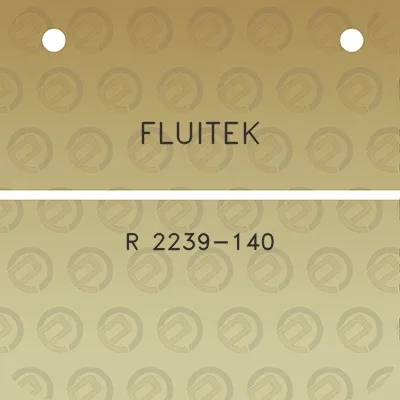 fluitek-r-2239-140