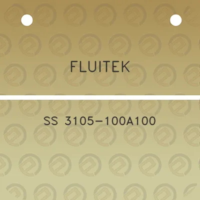 fluitek-ss-3105-100a100