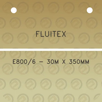 fluitex-e8006-30m-x-350mm