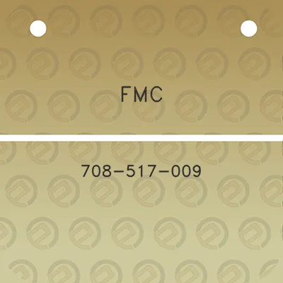 fmc-708-517-009