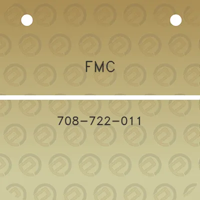 fmc-708-722-011