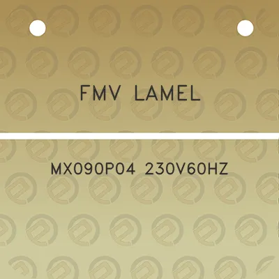 fmv-lamel-mx090p04-230v60hz