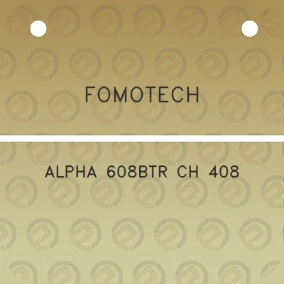 fomotech-alpha-608btr-ch-408