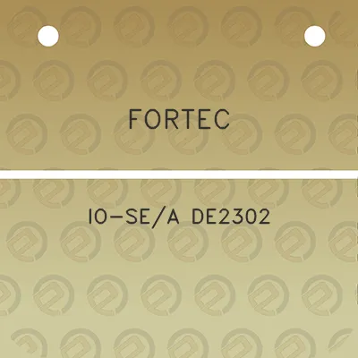 fortec-io-sea-de2302