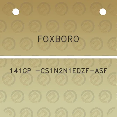 foxboro-141gp-cs1n2n1edzf-asf