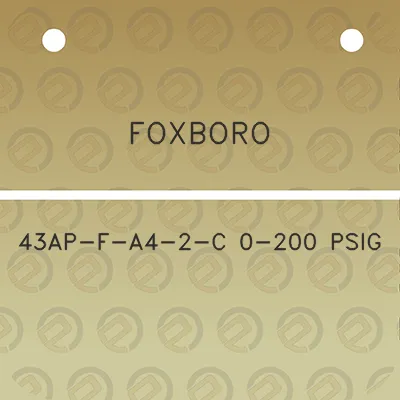 foxboro-43ap-f-a4-2-c-0-200-psig