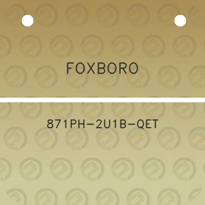 foxboro-871ph-2u1b-qet