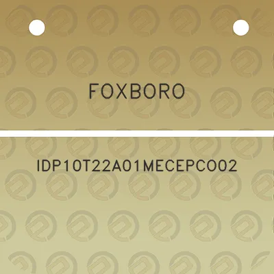 foxboro-idp10t22a01mecepco02