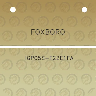 foxboro-igp05s-t22e1fa