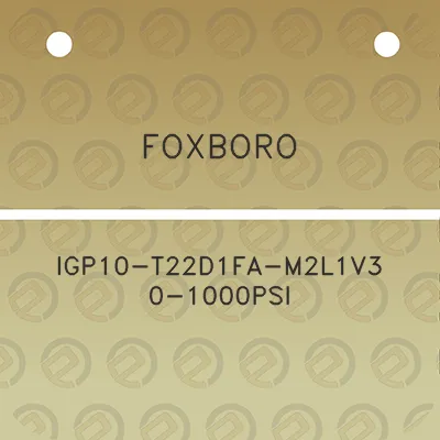 foxboro-igp10-t22d1fa-m2l1v3-0-1000psi